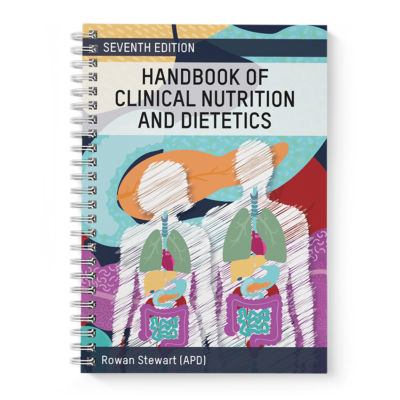 Australian Dietitian - Handbook of Clinical Nutrition and Dietetics 7th Edition